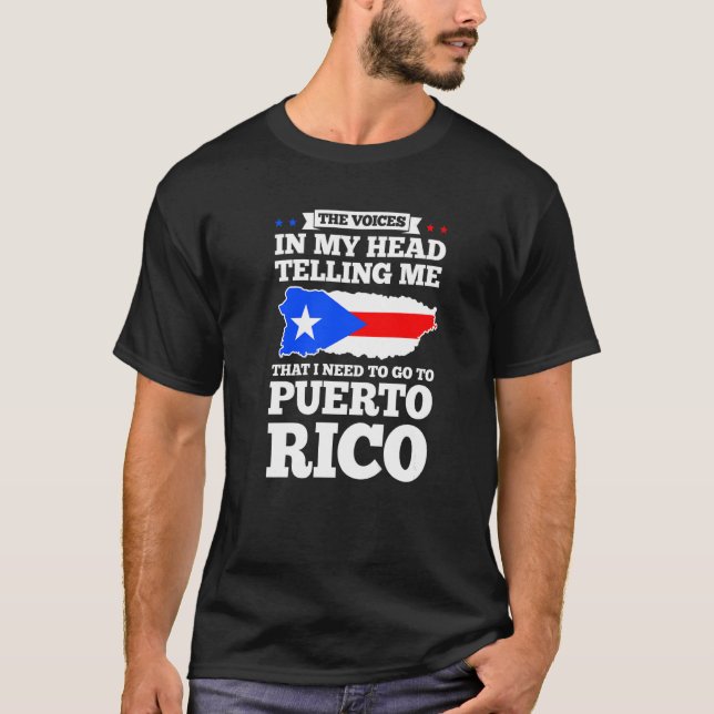 The voices in my head telling Puerto rico Puerto r T-Shirt (Front)