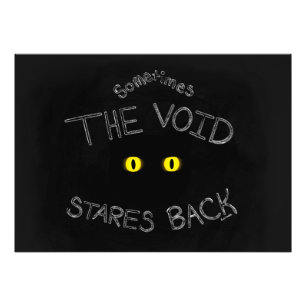 The Void Stares Back Photo Print