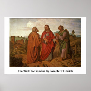 The Walk To Emmaus By Joseph Of Fuhrich Poster
