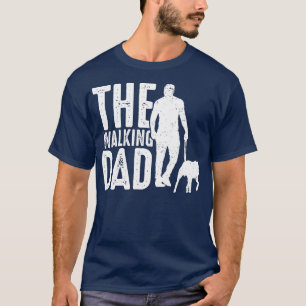 The Walking Dad Dog Owner Dog Holder T-Shirt