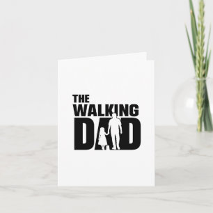 The Walking Dad Father‑Daughter Card