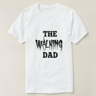 The Walking Dad Halloween T-shirt