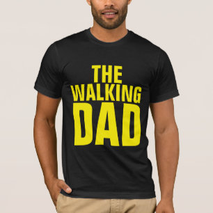 THE  WALKING DAD T-SHIRTS