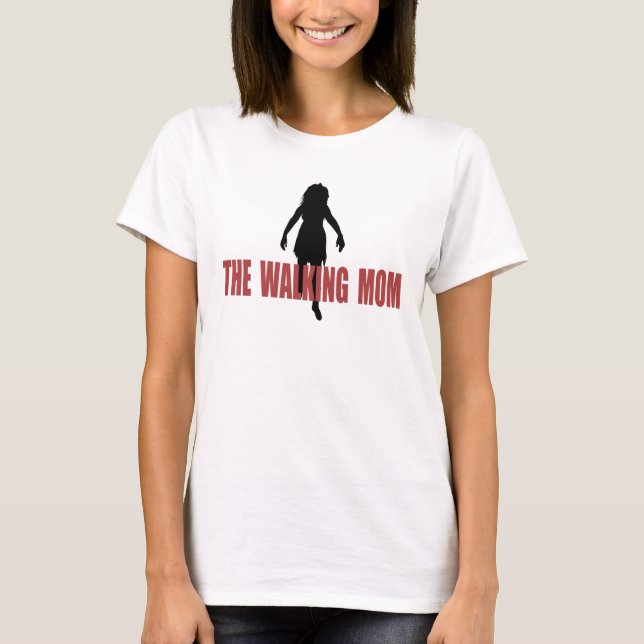 The Walking (zombie) Mum T-Shirt (Front)