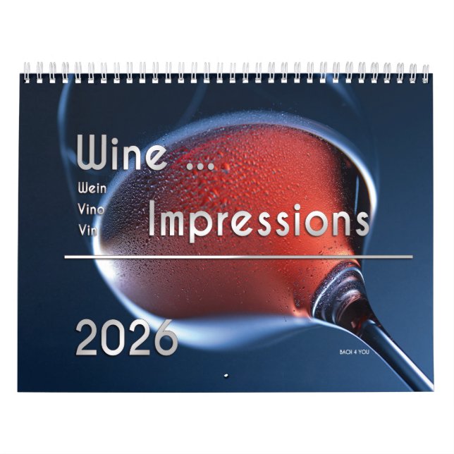The wall calendar of wine ... Impressions 2026 (Cover)