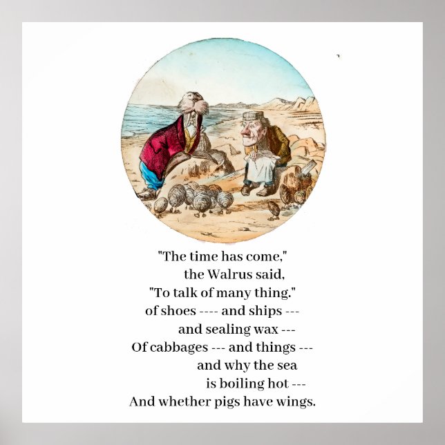The Walrus said to the Carpenter  Poster (Front)