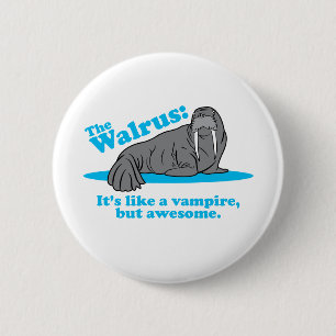 The Walrus Vampire 6 Cm Round Badge