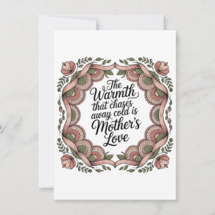 The Warmth That Chases Away Cold Is Mother's Love Holiday Card