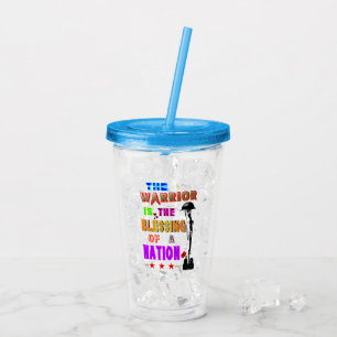 The Warrior Is The Blessing Of A Nation Acrylic Tumbler