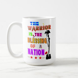 The Warrior Is The Blessing Of A Nation Coffee Mug