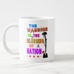 The Warrior Is The Blessing Of A Nation Large Coffee Mug