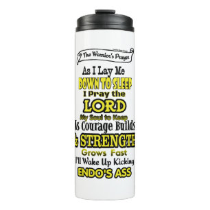 The Warrior's Prayer...Endometriosis Thermal Tumbler