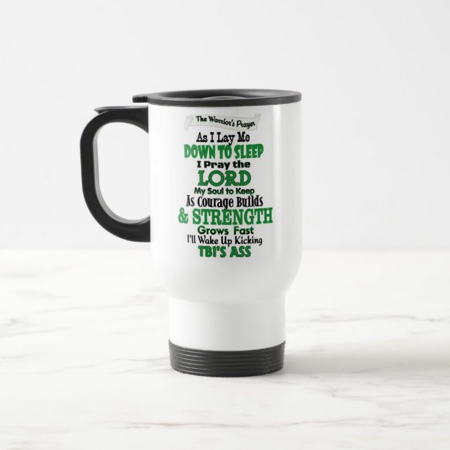The Warrior's Prayer   TBI Travel Mug (Left)