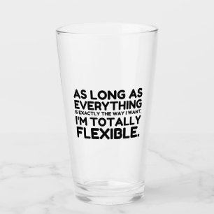 The Way I Want Totally Flexible Glass