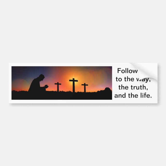 The Way, the truth, and the life Bumper Sticker (Front)