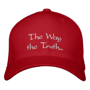 "The Way, The Truth..." Embroidered Hat