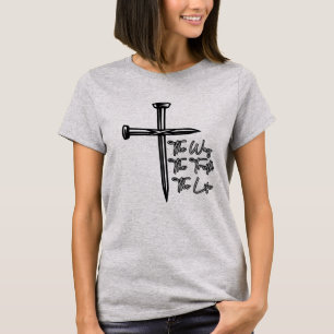 The Way The Truth The Life Sacrifice Christian T-Shirt
