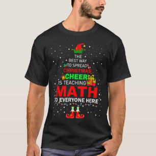 The Way To Spread Christmas Cheer Is Teaching Math T-Shirt