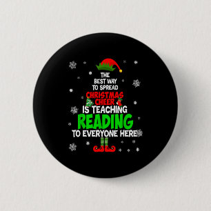 The Way To Spread Christmas Cheer Is Teaching Read 6 Cm Round Badge