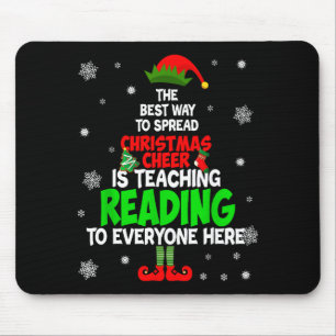 The Way To Spread Christmas Cheer Is Teaching Read Mouse Pad
