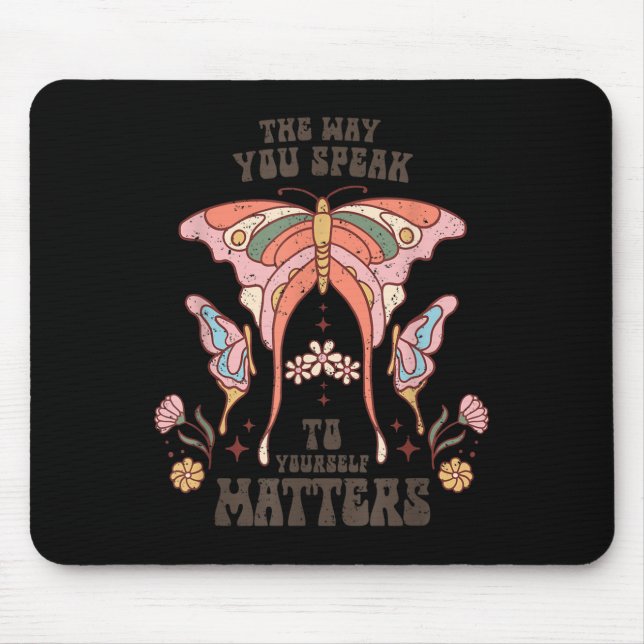 The Way You Speak To Yourself S  Mouse Pad (Front)