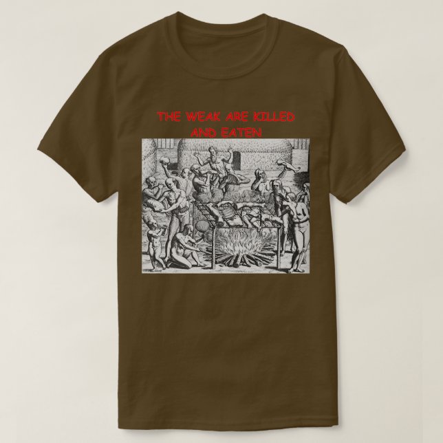 The Weak Are Killed and Eaten classique T-Shirt (Design Front)