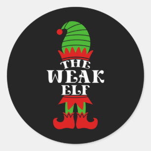 The Weak Elf Christmas Matching Family Coworker Gr Classic Round Sticker