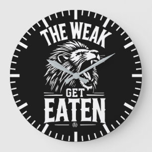 The Weak Get Eaten - Gym, Hustle, Success, Lion Large Clock