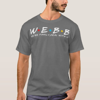 The Webb Family Webb Surname Webb Last name T-Shirt