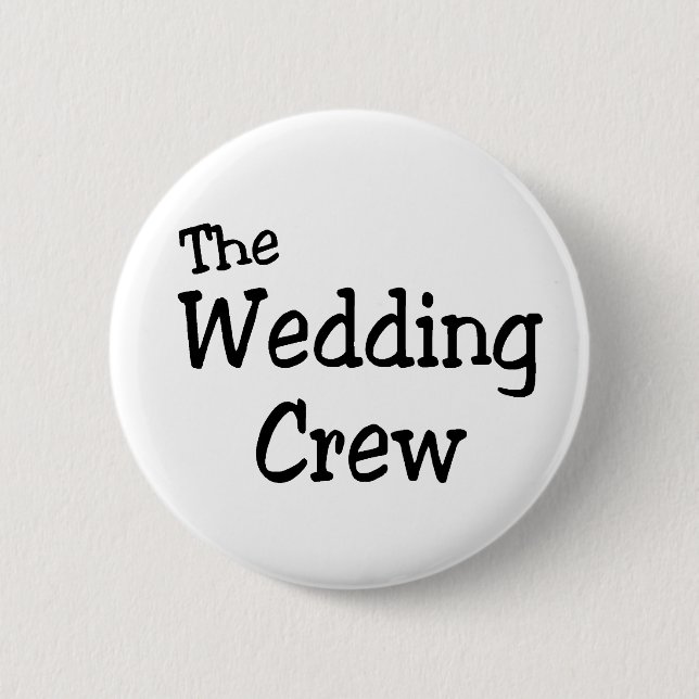The Wedding Crew 6 Cm Round Badge (Front)
