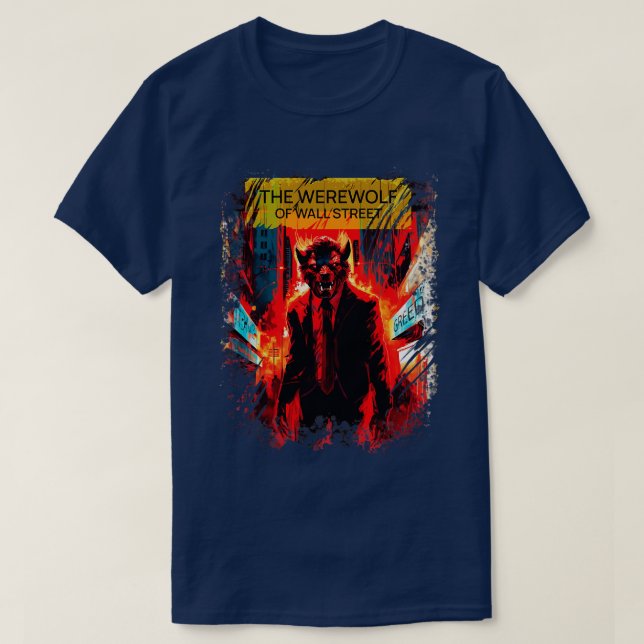 The werewolf of wall street T-Shirt (Design Front)