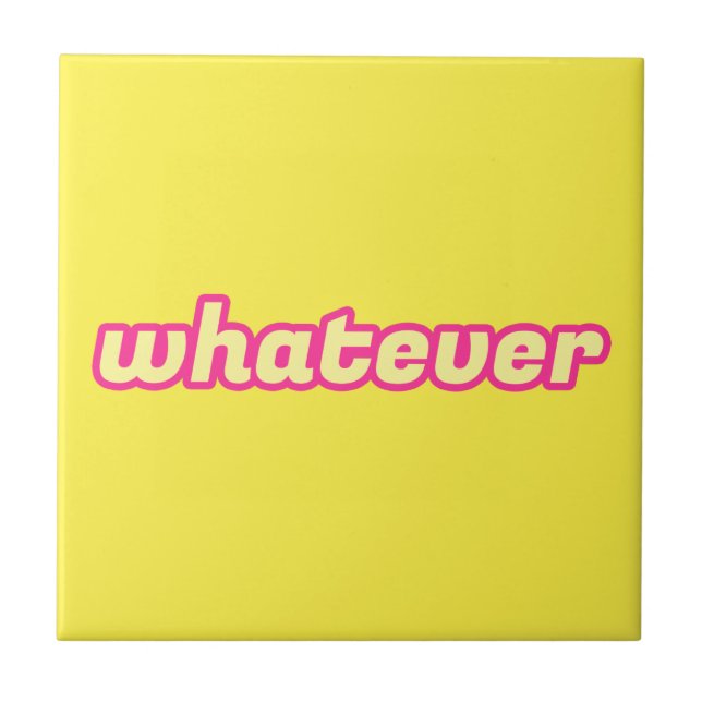 The 'Whatever' Art Ceramic Tile (Front)