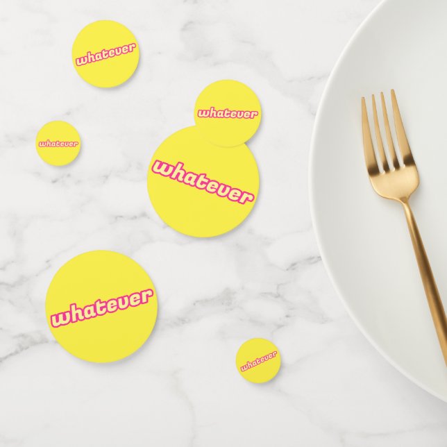 The 'Whatever' Art Confetti (Group)