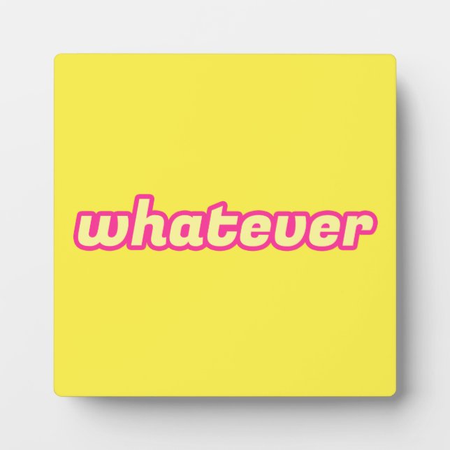 The 'Whatever' Art Plaque (Front)