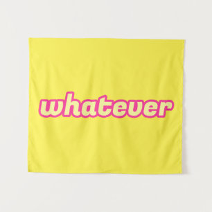 The 'Whatever' Art Tapestry