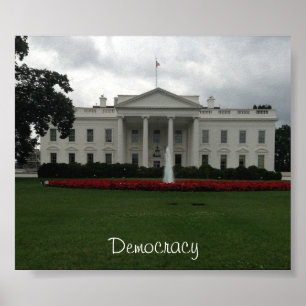 The White House-Democracy Poster