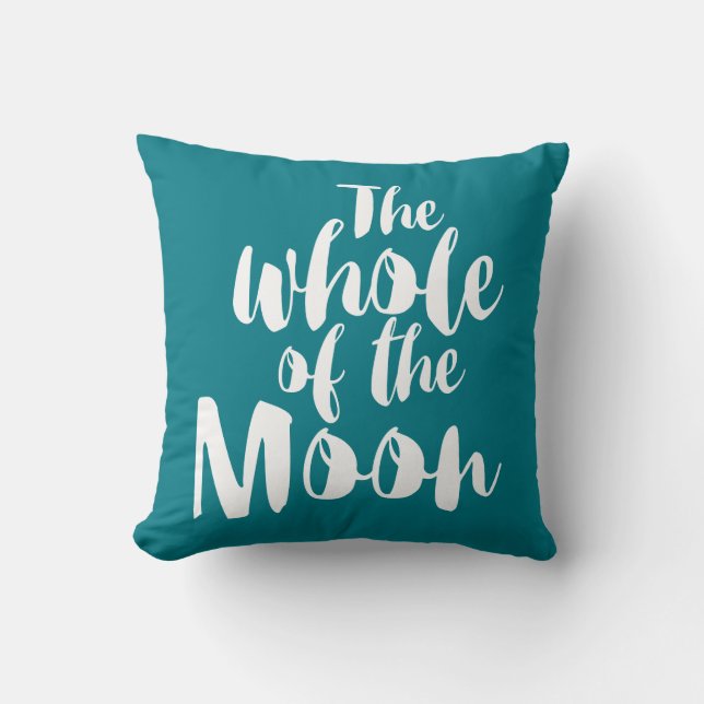 “The whole of the moon " Cushion (Front)