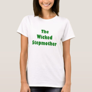 The Wicked Stepmother T-Shirt