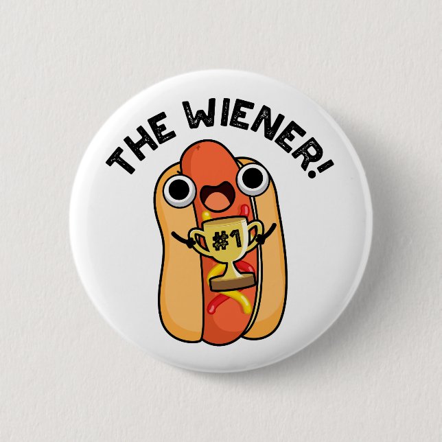 The Wiener Funny Winner Hot Dog Pun  6 Cm Round Badge (Front)