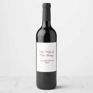The wife of the party bachelorette party name date wine label