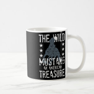 The Wild Mustang An American Treasure Funny Horse Coffee Mug
