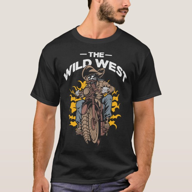 The Wild West Biker Motocross Motorsport Motorcycl T-Shirt (Front)