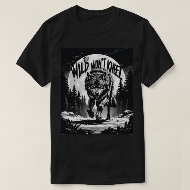 The Wild Won’t Kneel – Fierce Wolf Under the Moon T-Shirt (Design Front)