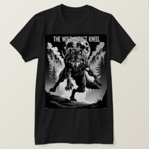 The Wild Won’t Kneel – Fierce Wolf Under the Moon T-Shirt