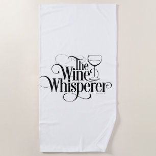 The Wine Whisperer Beach Towel