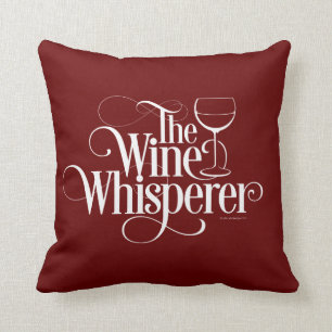 The Wine Whisperer Cushion