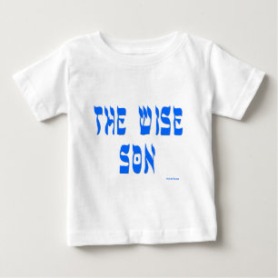 THE WISE SON T GIFTS BABY T-Shirt