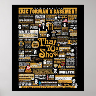 The Wise Words From Eric Formans Basement Poster