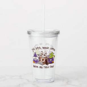 The Witch Needs Coffee - Coffee Lover Acrylic Tumbler