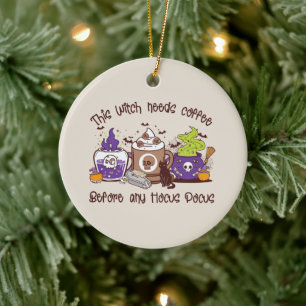 The Witch Needs Coffee - Coffee Lover Ceramic Ornament